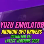 add text on this image Yuzu Android GPU Drivers Download All Drivers Latest Version 2025